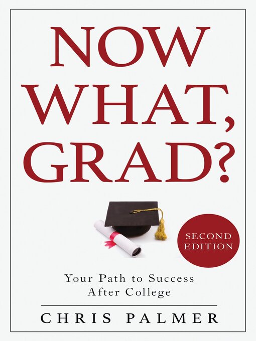 Title details for Now What, Grad? by Chris Palmer - Available